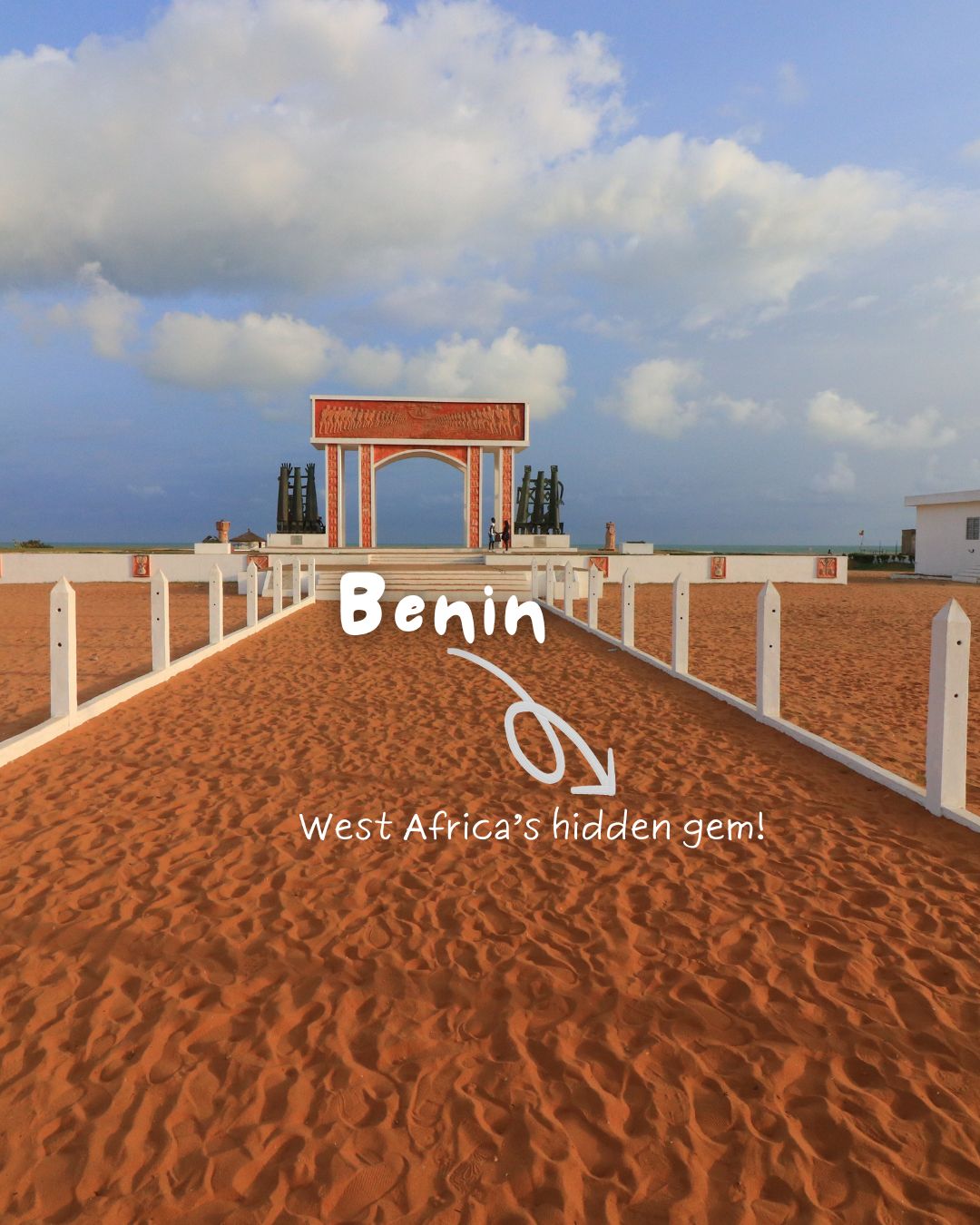 Bienvenue à la porte du non-retour, l'un des endroits incontournables pour un agréable séjour au Bénin en 2026